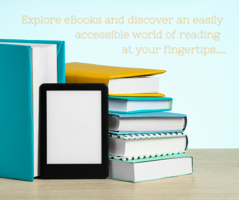 Explore eBooks and discover an easily accessible world of reading at your fingertips.....png